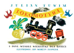 Lokomotywa i inne wesołe wierszyki dla dzieci - Julian  Tuwim