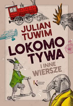 Lokomotywa i inne wiersze - Julian  Tuwim