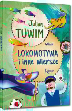 Lokomotywa i inne wiersze - Julian  Tuwim