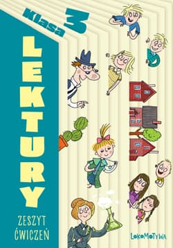 Lokomotywa Lektury Zeszyt ćwiczeń dla 3 klasy - Praca zbiorowa