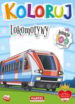 Lokomotywy. Koloruj - Opracowanie Zbiorowe