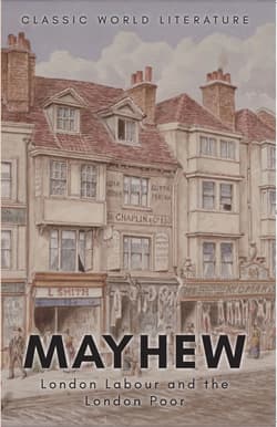 London Labour and the London Poor. Classics of World Literature wer. angielska - Mayhew Henry