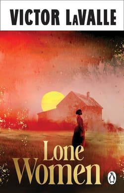 Lone Women - Victor Lavalle