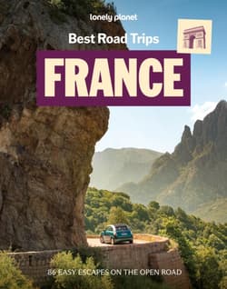 Lonely Planet Best Road Trips France - Lonely Planet