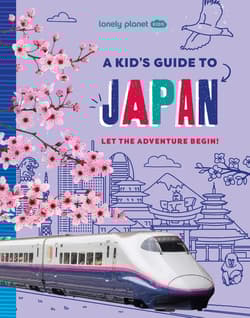 Lonely Planet Kids A Kid's Guide to Japan - Anna Brett