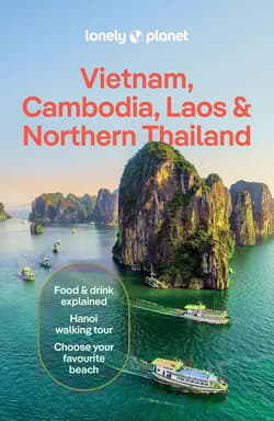 Lonely Planet Vietnam, Cambodia, Laos & Northern Thailand (Travel Guide) - Joshua Zukas