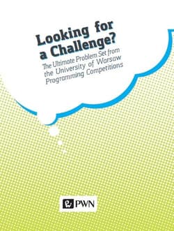 Looking for a challenge? The ultimate problem set from the University of Warsaw programming competition - Krzysztof Diks