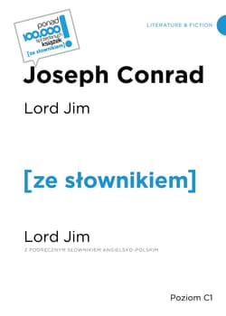 Lord Jim / Lord Jim z podręcznym słownikiem angielsko-polskim Poziom C1