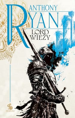 Lord wieży Trylogia Kruczy Cień Tom 2 - Anthony Ryan