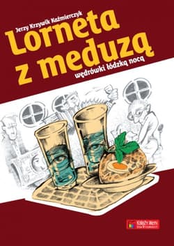 Lorneta z meduzą Wędrówki łódzką nocą - Jerzy Krzywik-Kaźmierczyk