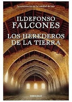 Los herederos de la tierra - Ildefonso  Falcones