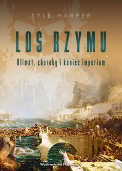 Los Rzymu. Klimat, choroby i koniec imperium - Kyle Harper