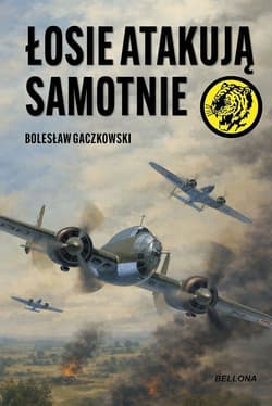 Łosie atakują samotnie - Gaczkowski Bolesław