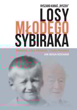 Losy młodego sybiraka - Kuraś Ryszard "Ryszek"
