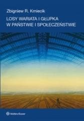 Losy wariata i głupka w państwie i społeczeństwie - Zbigniew Kmiecik