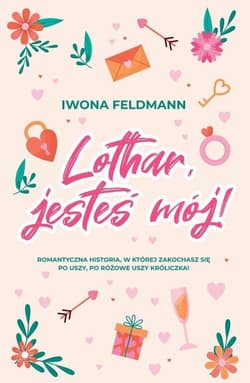 Lothar jesteś mój - Iwona Feldmann
