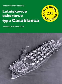 Lotniskowce eskortowe typu Casablanca - Grzegorz Barciszewski