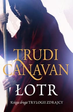 Łotr Księga druga Trylogii Zdrajcy - Trudi Canavan