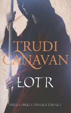 Łotr Księga druga Trylogii Zdrajcy - Trudi Canavan