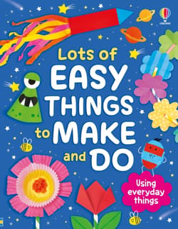 Lots of Easy Things to Make and Do - Kate Nolan