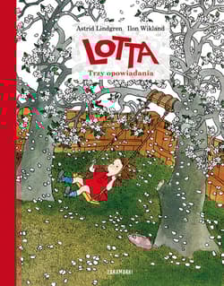 Lotta Trzy opowiadania - Astrid Lindgren