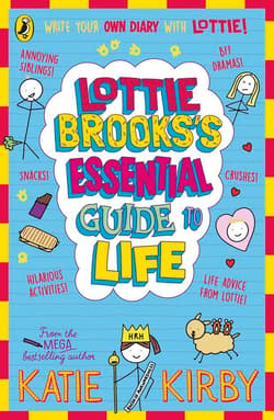 Lottie Brooks’s Essential Guide to Life - Katie Kirby