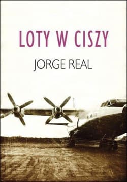Loty w ciszy - Jorge Real