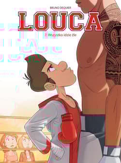 Louca Wszystko idzie źle Tom 7 - Bruno Dequier