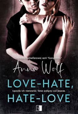 Love-Hate, hate-love - Anna Wolf