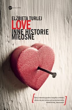 Love. Inne historie miłosne - Elżbieta Turlej