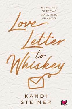 Love Letter to Whiskey - ebook - Steiner Kandi