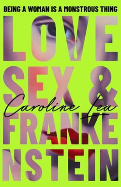 Love, Sex & Frankenstein wer. angielska - Caroline Lea