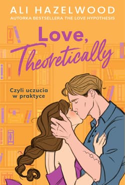 Love, Theoretically - Ali Hazelwood