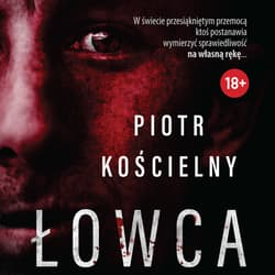 Łowca - audiobook - Piotr Kościelny