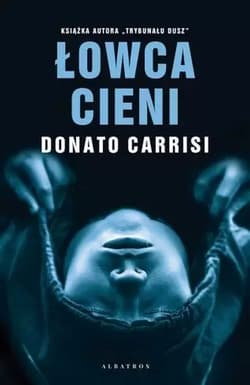 Łowca cieni - Donato Carrisi