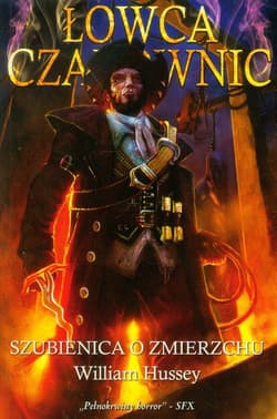 Łowca czarownic 2 Szubienice o zmierzchu - William Hussey