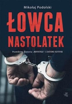 Łowca nastolatek - Mikołaj Podolski