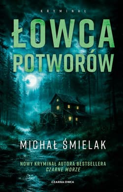 Łowca Potworów - ebook - Michał Śmielak