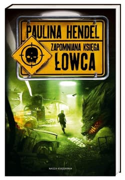 Łowca. Zapomniana księga - Paulina Hendel
