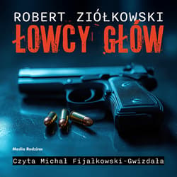 Łowcy głów - audiobook - Robert Ziółkowski
