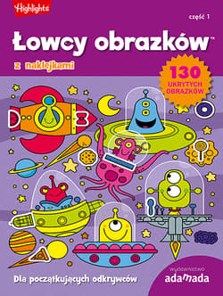 Łowcy obrazków Dla początkujących odkrywców Część 1