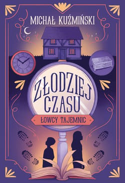 Łowcy Tajemnic. Złodziej czasu - Michał Kuźmiński