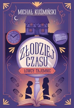 Łowcy Tajemnic. Złodziej czasu - ebook - Michał Kuźmiński