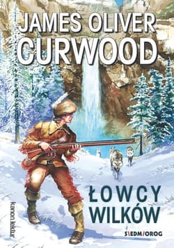 Łowcy wilków - Curwood James Oliver