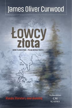 Łowcy złota - Curwood James Oliver