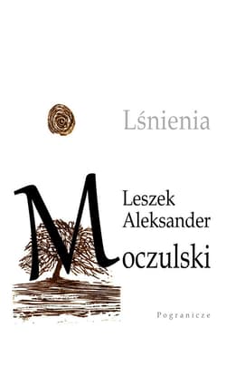 Lśnienia - Aleksander Leszek
