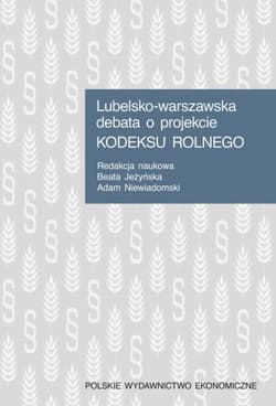 Lubelsko-warszawska debata o projekcie Kodeksu rolnego - Praca zbiorowa