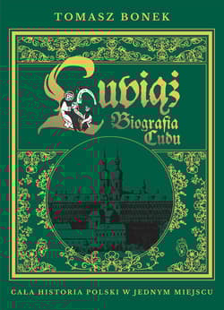 Lubiąż. Biografia Cudu - Tomasz Bonek