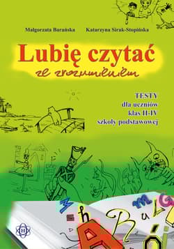 Lubię czytać ze zrozumieniem testy dla uczniów klas II–IV szkoły podstawowej - Barańska Małgorzata