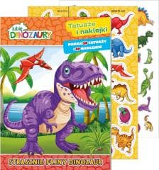 Lubię Dinozaury. Tatuaże i naklejki - Praca zbiorowa